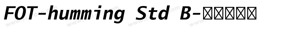 FOT-humming Std B字体转换